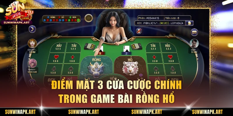 Điểm mặt 3 cửa cược chính trong game bài Rồng Hổ