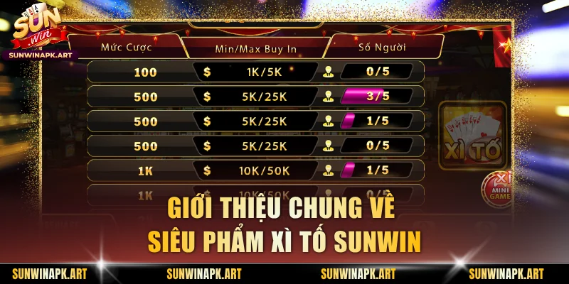 Giới thiệu chung về siêu phẩm Xì Tố Sunwin