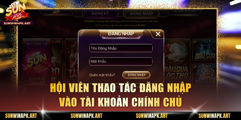 Hội viên thao tác đăng nhập vào tài khoản chính chủ