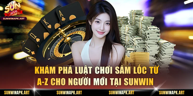 Luật Chơi Sâm Lốc