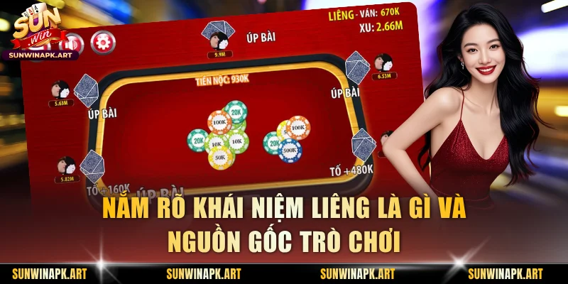 Nắm rõ khái niệm Liêng là gì và nguồn gốc trò chơi