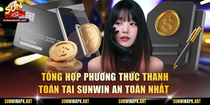 Phương Thức Thanh Toán Tại Sunwin
