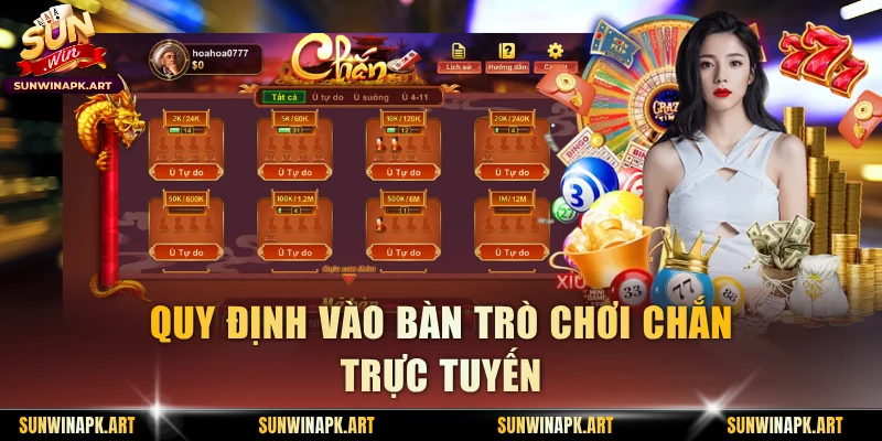 Quy định vào bàn chơi Chắn trực tuyến