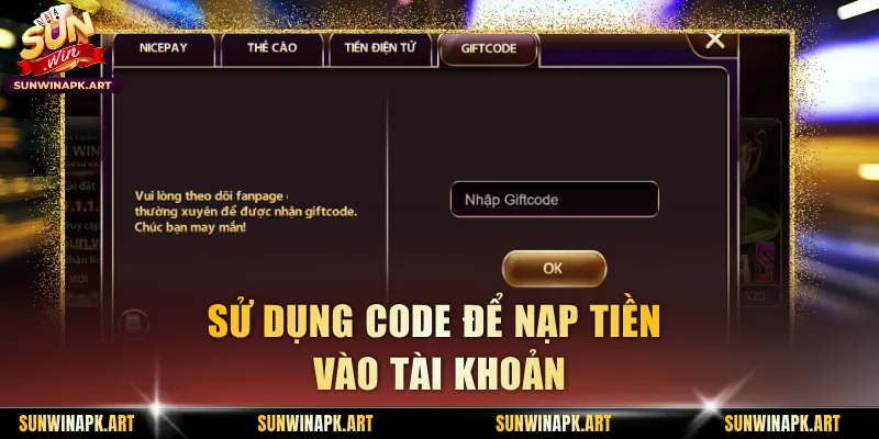 Sử dụng code để nạp tiền vào tài khoản